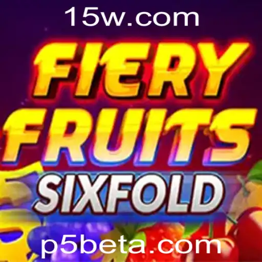 FieryFruitsSixFold: O Novo Horizonte dos Jogos de Aventura com p5bet
