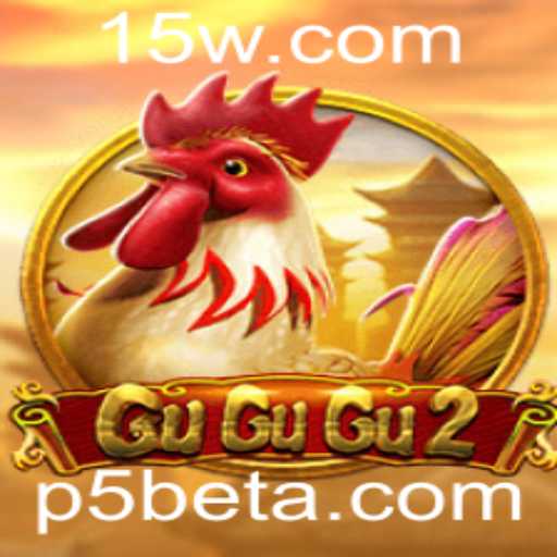 GuGuGu2: Explorando o Fascinante Mundo do Novo Jogo Sensação da p5bet