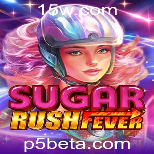 Explorando o Mundo de SugarRushFever: Uma Aventura Doce no p5bet